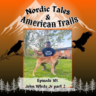 Episode 101: John White jr 2 : Deer Hounds, Big Country
