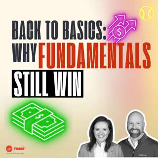 Back to Basics: Why Fundamentals Still Win in Sales