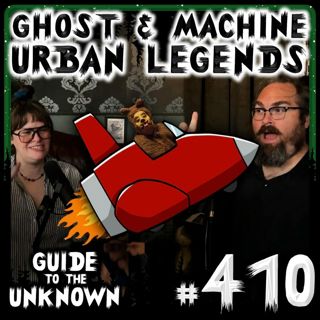 410: Ghost & Machine URBAN LEGENDS