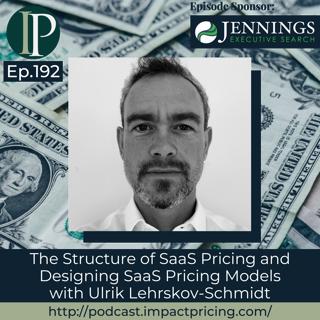 The Structure of SaaS Pricing and Designing SaaS Pricing Models with Ulrik Lehrskov-Schmidt