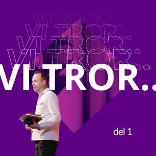 Gudstjänst: "Vi tror.." - del 1 - Marcus Ardenfors - 19/1