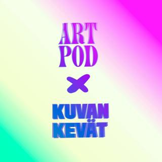 Artpod x Kuvan Kevät – Meri Hiironen ja Annabel Kajetski