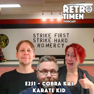 E251 - Cobra Kai, Karate Kid