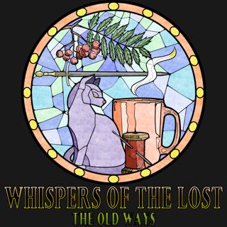 The Old Ways Podcast - Changeling: the Dreaming - Whispers of the Lost - Part Nine
