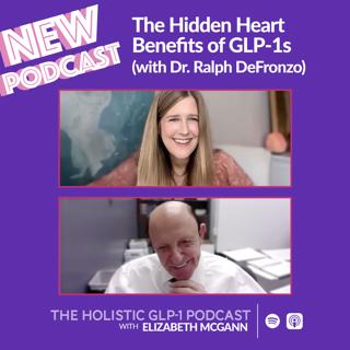 The Hidden Heart Benefits of GLP-1s (with Dr. Ralph DeFronzo)