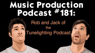 #181: Rob and Jack of Tunelighting Podcast