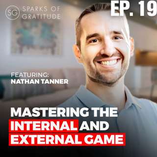 19. The Unconquerable Leader - Mastering the Internal and External Game - Nathan Tanner