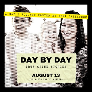 August 13 - The Watts Family Murders