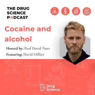 152. Cocaine and Alcohol with David Hillier