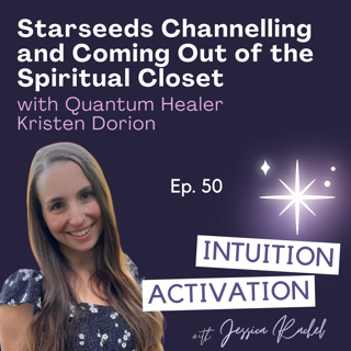 50. Starseeds Channelling and Coming Out of the Spiritual Closet with Quantum Healer