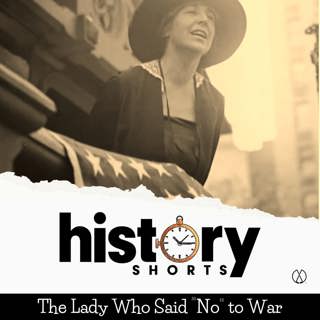 The Lady Who Said "No" to War