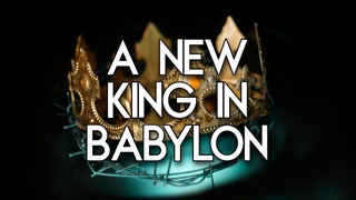 A New King in Babylon