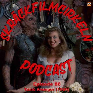 Episode 86 – Troma – Toxic Avenger (1984)