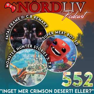 Avsnitt 552 - "Inget mer Crimson Desert! Eller?"