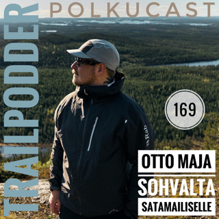 Trailpodder polkucast 169 - Otto Maja: Sohvalta satamailiselle