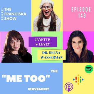 Is the "ME TOO" movement HELPING or HURTING? - with Janette S. Levey & Dr. Deena Wasserman
