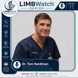 LIMBWatch Series: Dr. Thomas Hardiman- 10-Gram Truth: How a Simple Monofilament Saves Feet
