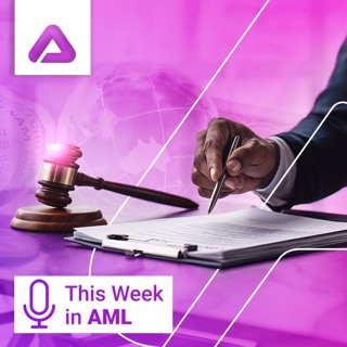 Corporate Transparency Rollback, Ireland's First AML Strategy, and Trump's Bank Charter