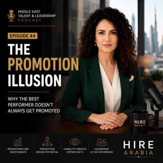 Episode 44 - The Promotion Illusion – Why the Best Performer Doesn't Always Get Promoted