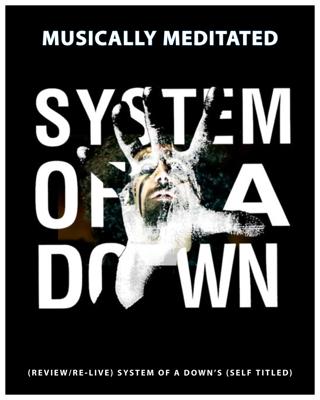 System of a Down: Self Titled (Review/Re-listen) - Ep 240