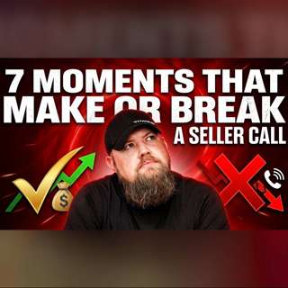 7 Moments That Make or Break a Seller Call