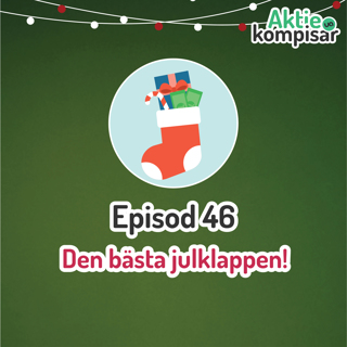 Episod 46 - Den bästa julklappen!