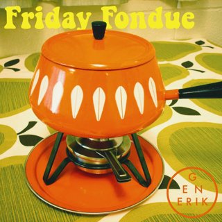 A Friday Fondue