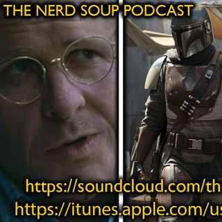 The Mandalorian Vice Trailer Dark Phoenix Trailer - The Nerd Soup Podcast!