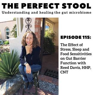 The Effect of Stress, Sleep and Food Sensitivities on Gut Barrier Function with Reed Davis, HHP, CNT