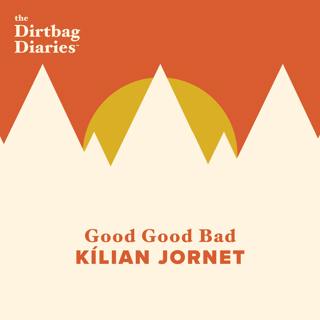 Good Good Bad: Kílian Jornet