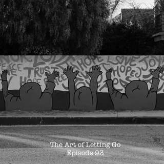 The Art of Letting Go EP 93 (Social Distancing with James Lott Jr.)