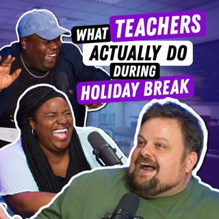 S4 Ep18: Holiday Break Reality Revealed
