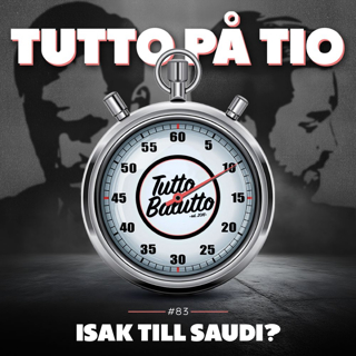 Tutto på tio – Isak till Saudi?