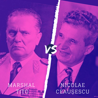 Marshal Tito vs. Nicolae Ceausescu