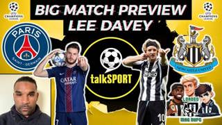 💥Big Match Preview PSG Vs Newcastle United With Lee Davey @TheBlueprintLD