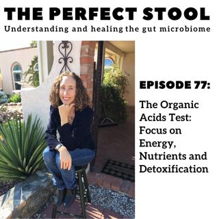 The Organic Acids Test: Focus on Energy, Nutrients and Detoxification