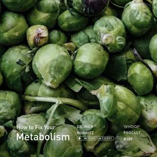 What You’re Getting Wrong About Metabolism (And How to Fix It) with Dr. Nick Norwitz