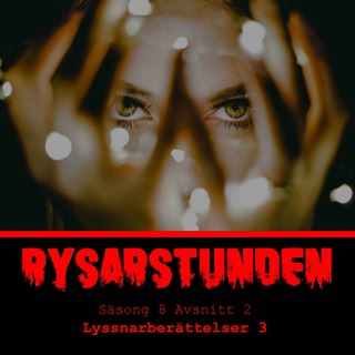 Lyssnarberättelser 3 - S8E2 (102)