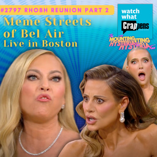 #2797 RHOBH Live in Boston: Meme Streets of Bel Air