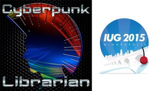 Cyberpunk Librarian – Special Episode – Presentation at the 2015 Innovative Users Group