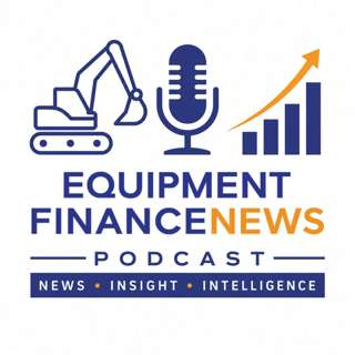 Equipment Finance News Podcast