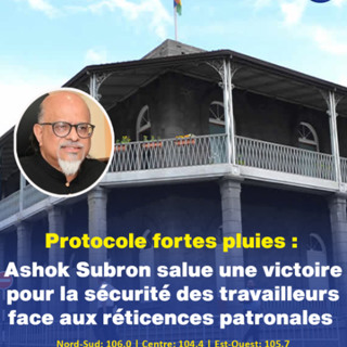 Protocole fortes pluies : Ashok Subron salue une victoire pour la sécurité des travailleurs face aux réticences patronales