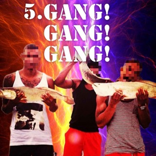 5. GANG! GANG! GANG! (DEL 2)