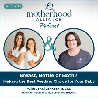 Breast, Bottle, or Both? Making the Best Feeding Choice for Your Baby w/ Jenni Johnson IBCLC