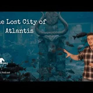 Lost Civilizations The Truth Behind Atlantis Podcast Episode 71