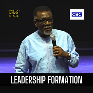 Leadership Formation || Pastor Mensa Otabil