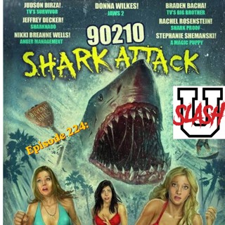 Episode 224: 90210 Shark Attack