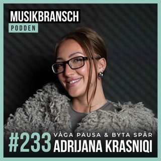 233. Våga pausa & byta spår - Adrijana Krasniqi