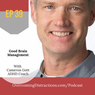 What is good brain management when you have ADHD?