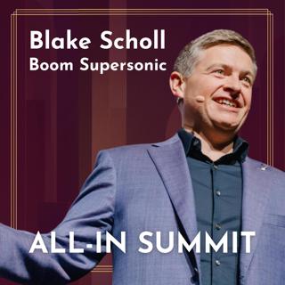 Blake Scholl: Why Plane Speed Stalled, Supersonic Commercial Flight, & Revolutionizing the Engine